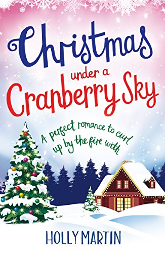 🎄 Christmas Under A Cranberry Sky 🎄 by Holly Martin
